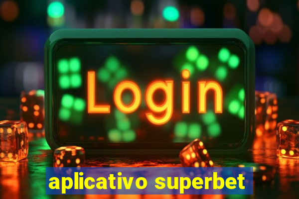 aplicativo superbet